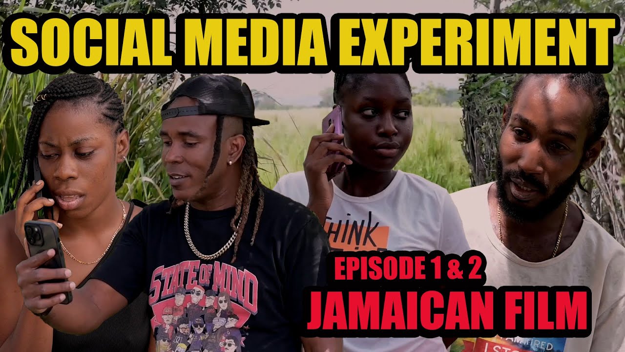 SOCIAL MEDIA EXPERIMENT EPISODE 1 & 2 JAMAICAN FILM