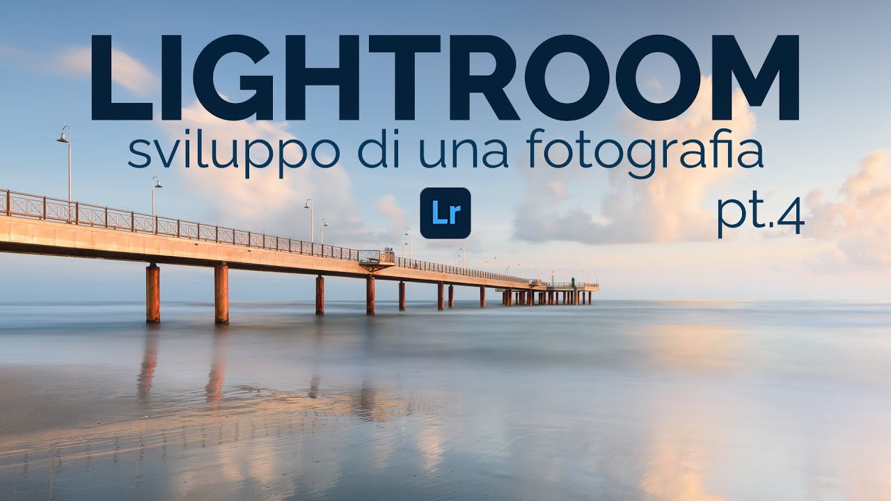 Corso LIGHTROOM: sviluppo di una foto, photomerge HDR e panoramica