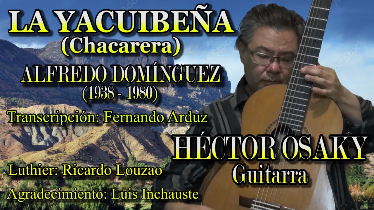 LA YACUIBEÑA de ALFREDO DOMÍNGUEZ - HÉCTOR OSAKY, guitarra