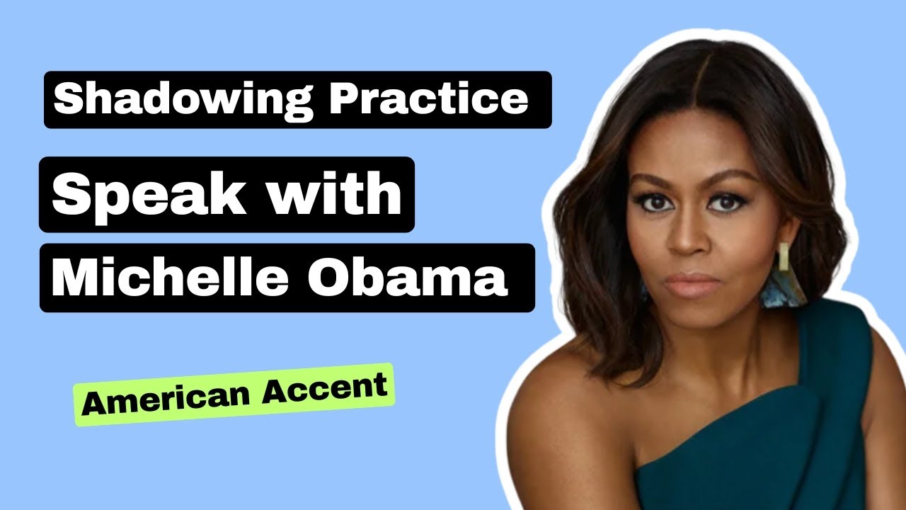 Try speaking English like Michelle Obama 🇺🇸