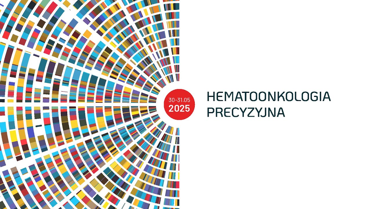 Hematoonkologia precyzyjna 30.05.2025