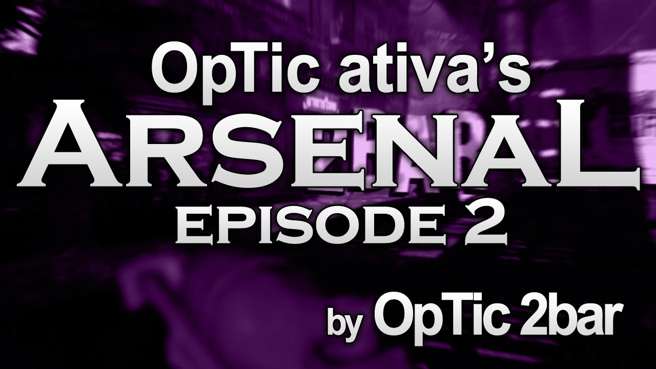 OpTic Ativa: Ativa's Arsenal #2 - By OpTic 2bar