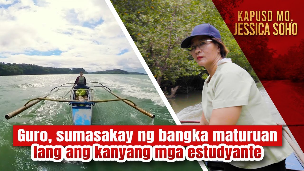 Guro, sumasakay ng bangka maturuan lang ang kanyang mga estudyante | Kapuso Mo, Jessica Soho