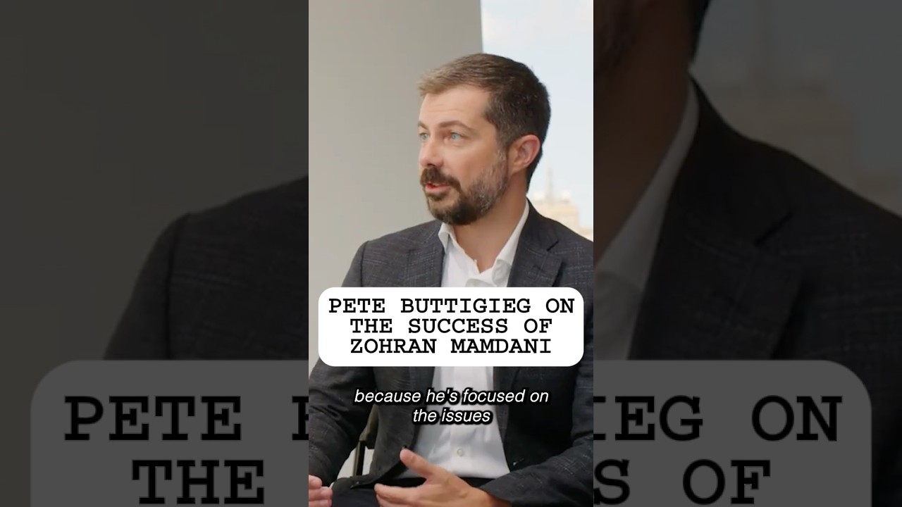 Pete Buttigieg on Zohran Mamdani&rsquo;s success