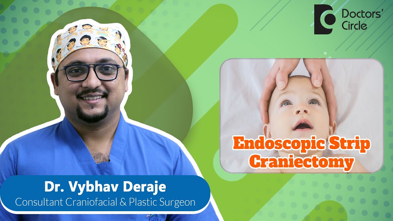 Endoscopic Strip Craniectomy & Helmet Therapy 