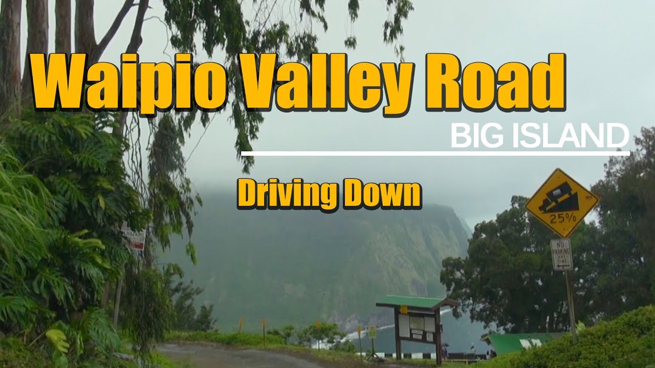 Waipio Valley Road Driving Down Big Island, Hawaii