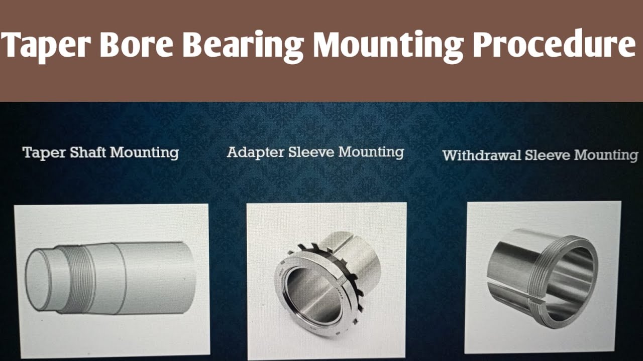 Taper Bearing Installation || Adapter Sleeve Bearing || Withdrawal sleeve Bearing || Taper Shaft brg