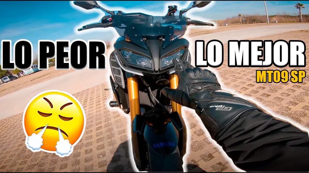 LO MEJOR Y LO PEOR DE MÍ MOTO (MT09 SP)
