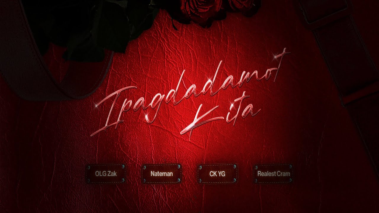 IPAGDADAMOT KITA - Realest Cram, OLG Zak, Nateman & CK YG (Official Lyric Video)