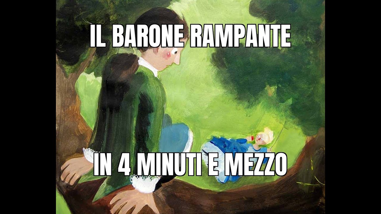 Il barone rampante di Italo Calvino in 4 minuti e mezzo