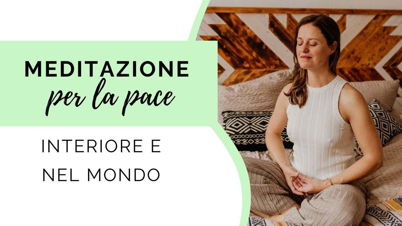 20 min | Meditazione guidata per la PACE interiore e nel mondo
