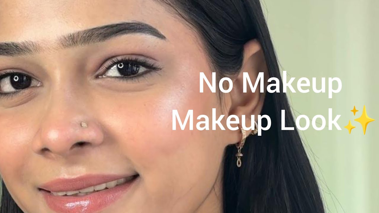 No makeup makeup look ✨️ 