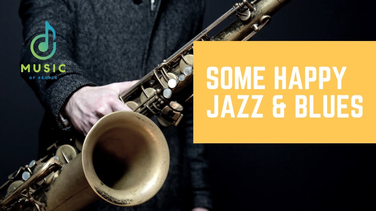 Happy Jazz & Blues Music #jazz #blues #music