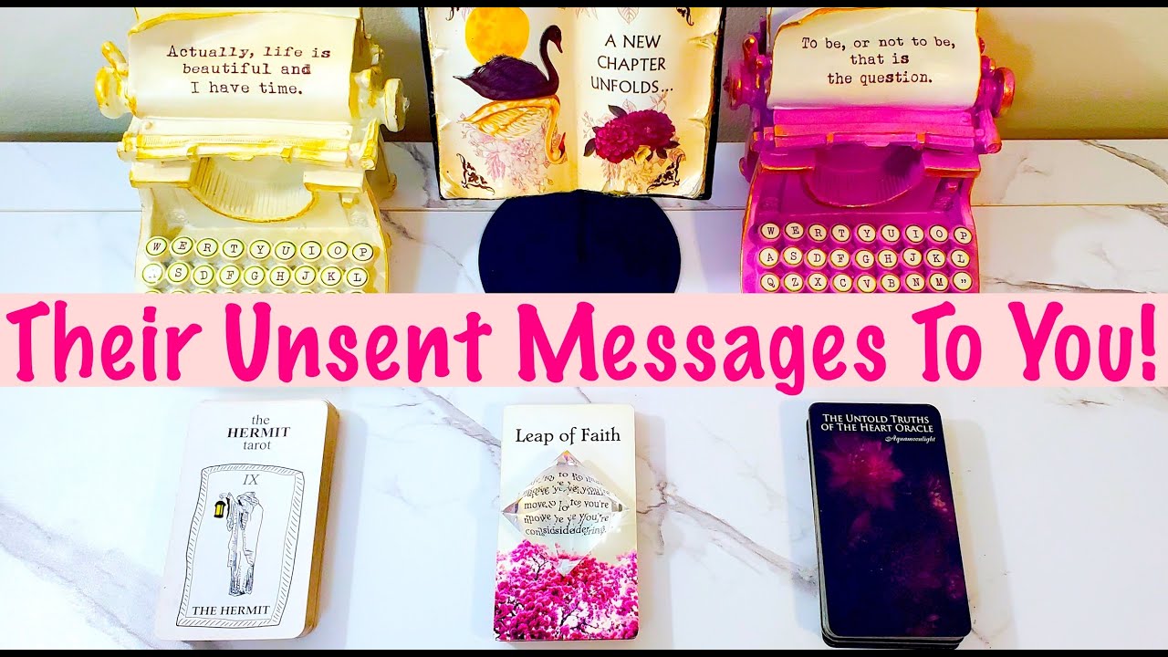 What Are Their UNSENT MESSAGES TO YOU? Pick A Card Psychic Romantic Soulmate Love Tarot Card Reading