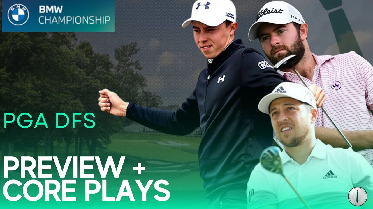 PGA DFS: BMW CHAMPIONSHIP 2022  [Preview, Picks, Core Plays, and First Look Build]