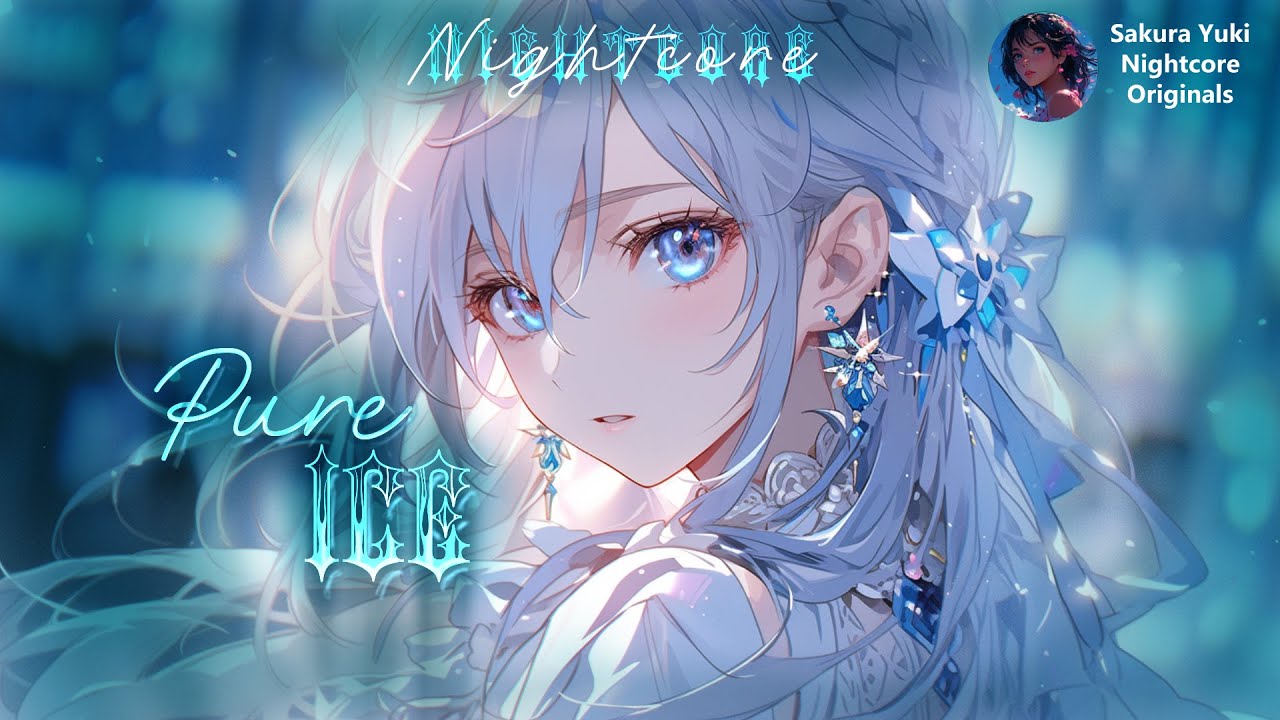 Nightcore - Pure Ice (Sakura Yuki)