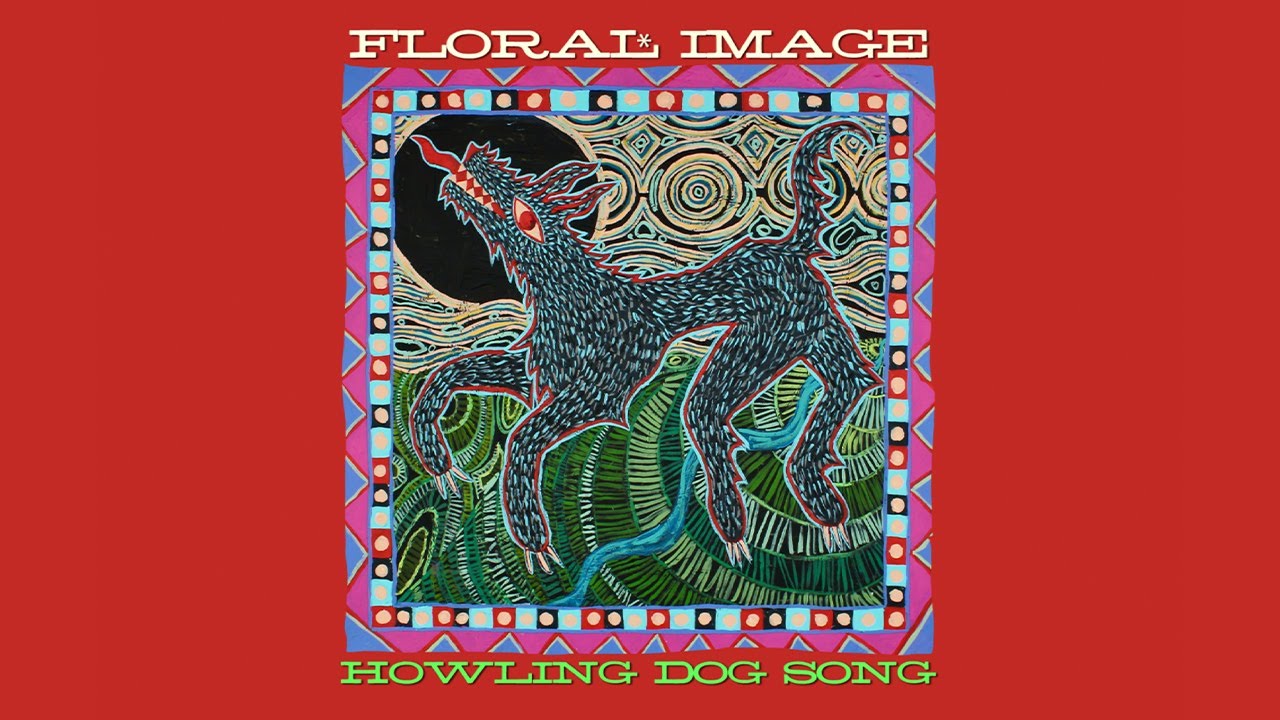 Floral Image - Howling Dog Song (Official Video)
