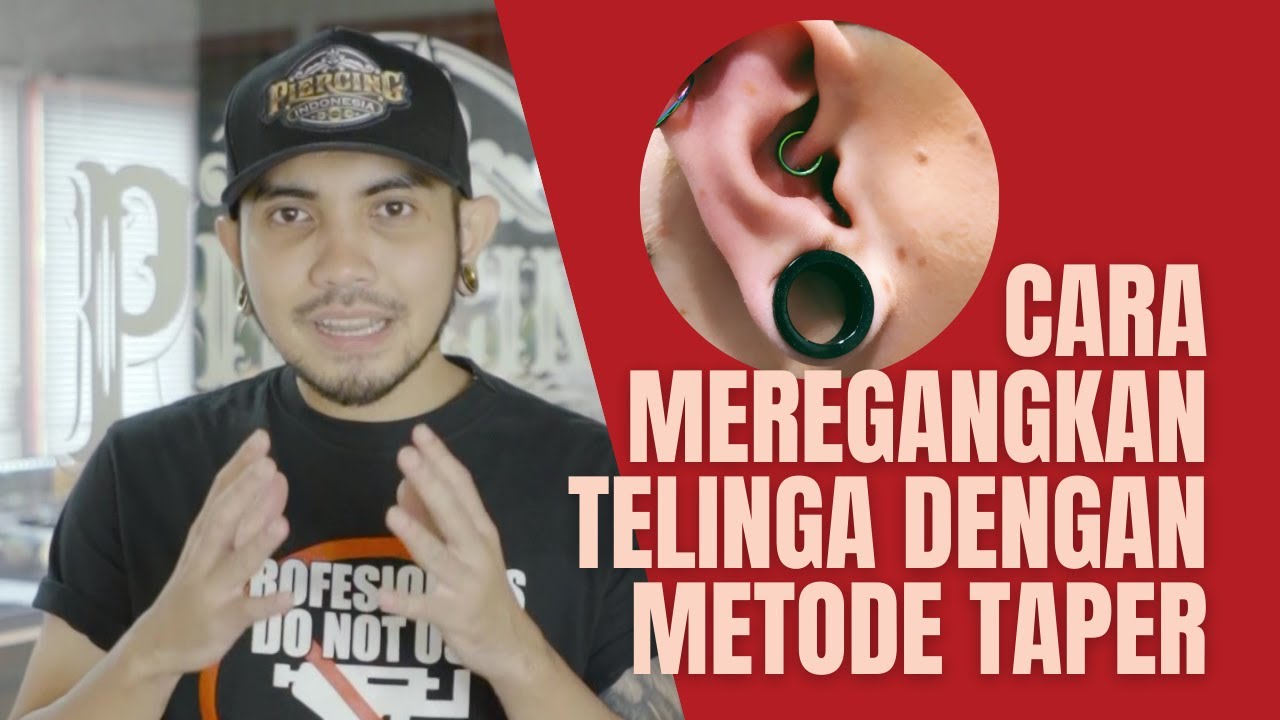 Cara Meregangkan Telinga (Ear Stretching) Dengan Metode Taper! - by Niyo