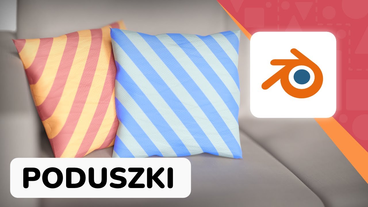 Jak wymodelować poduszki w kilka minut? - Blender 2.93