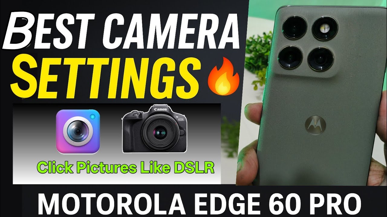 Motorola Edge 60 Pro Best Camera Settings | DSLR Quality Photo & Video Settings | Moto Edge 60 Pro  