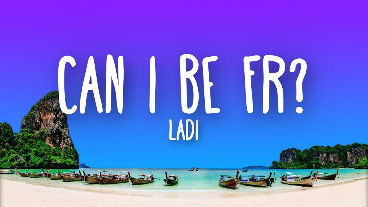 Ladi - Can I Be Fr? (Lyrics)