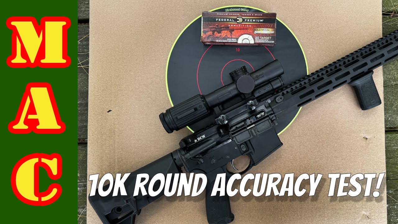 10,000 Rounds - BCM Accuracy Test