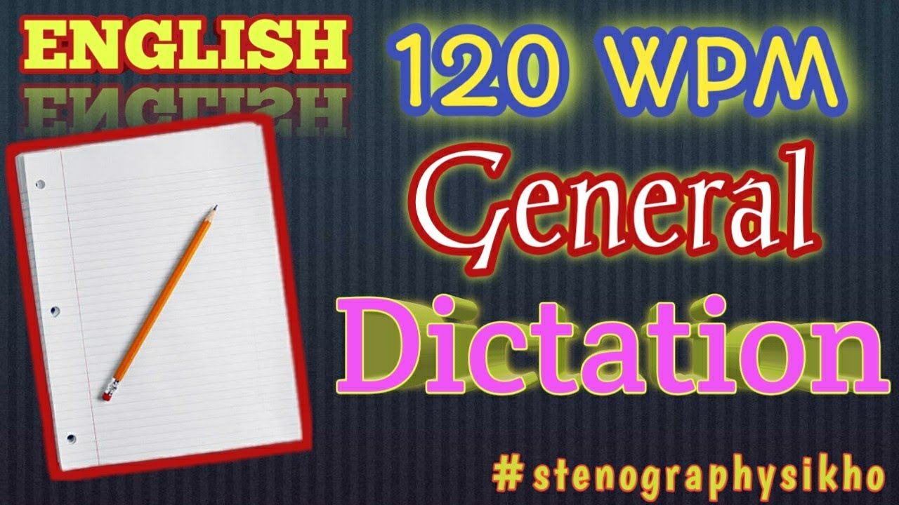 120 wpm English Dictation | English Dictation 120 wpm | shorthand Dictation |steno #stenographysikho