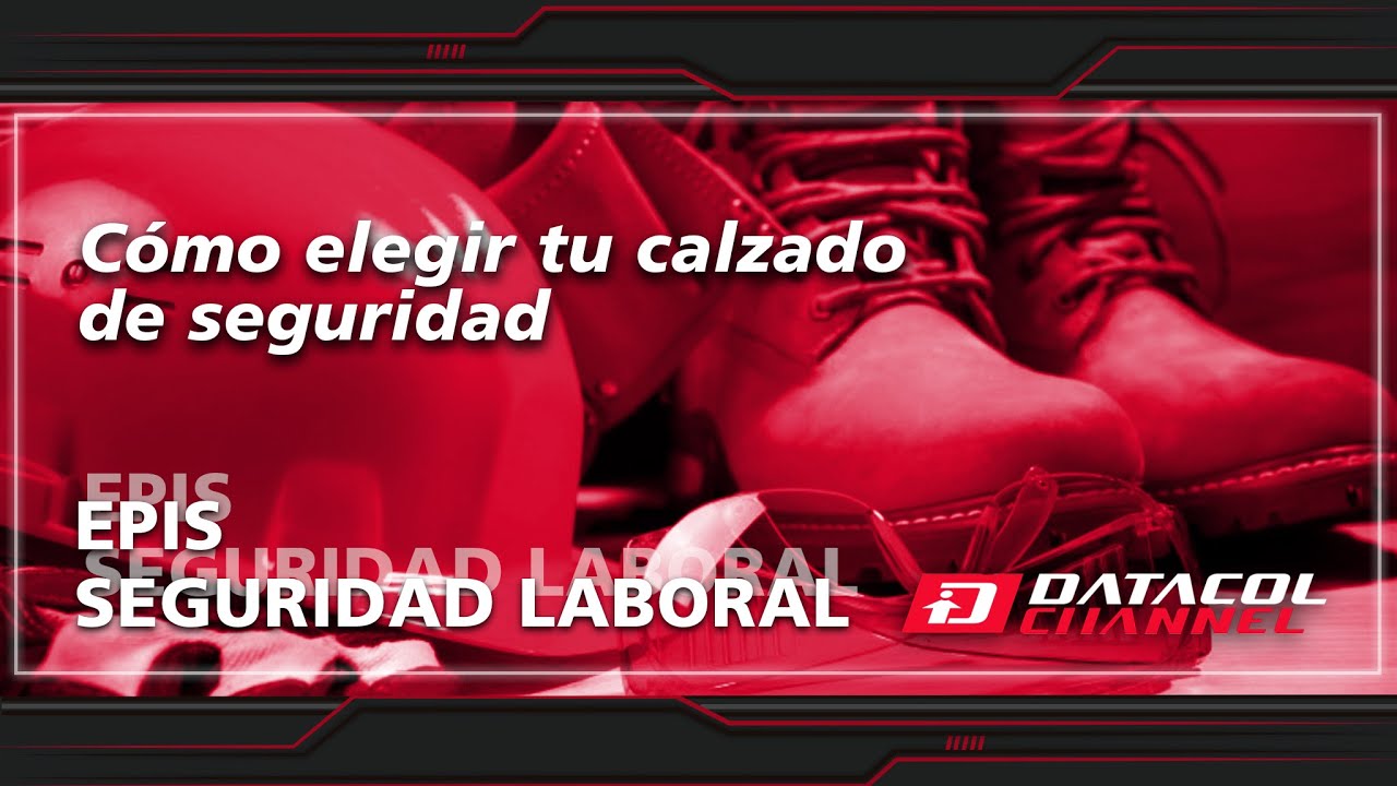 ¿Qué necesitas saber para elegir tu calzado de seguridad?