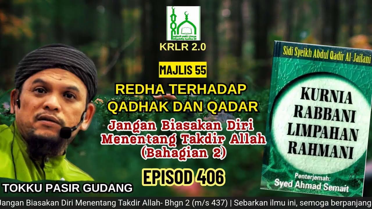 Tokku PG | KRLR 2.0 Episod 406 | Majlis 55: Redha Terhadap Qada' Dan Qadar (Siri 3)