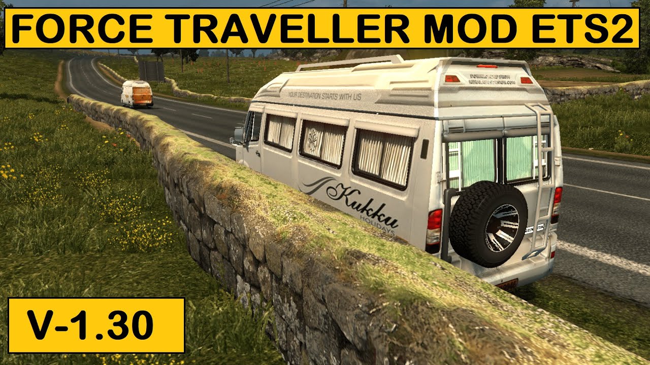 Force Traveller Mod - Ets 2 [V 1.30] Drivable Mod driving in small roads Speed Drive amazing