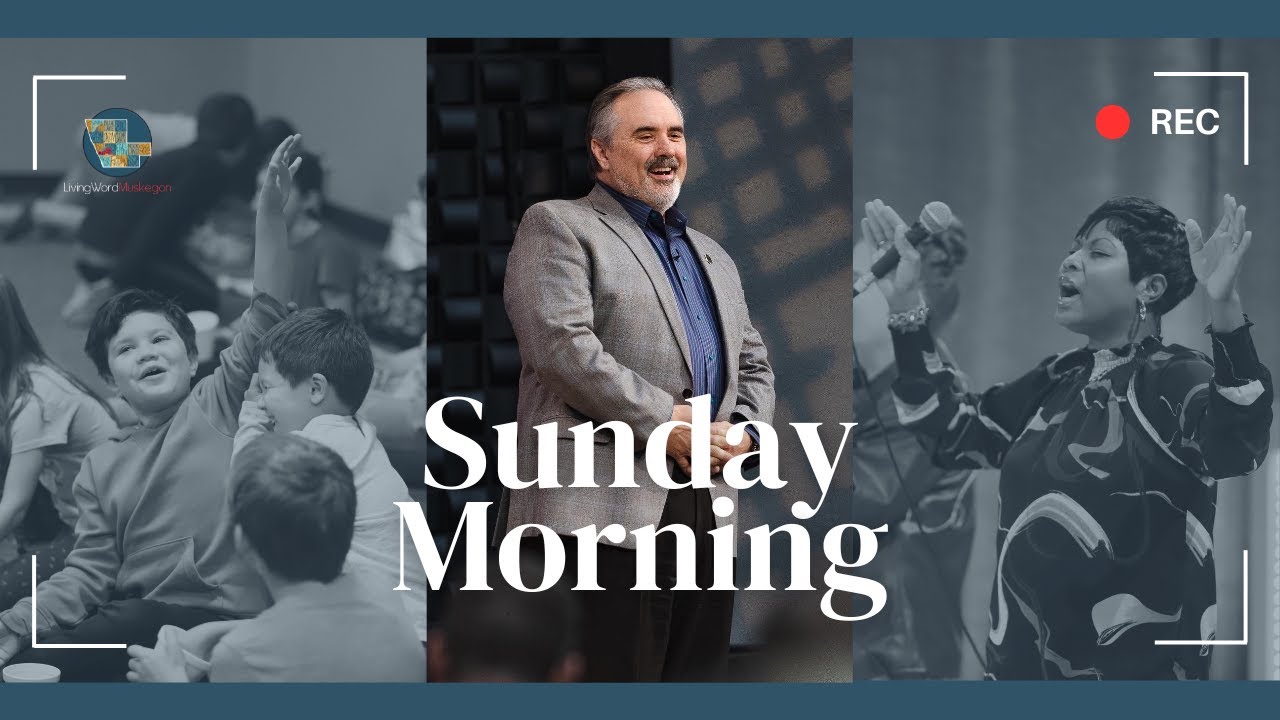 Sunday Morning Service - Feb 22nd - Living Word Muskegon 2026