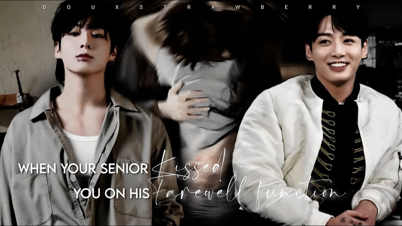 When your senior kissed you on his farewell function • Jeon Jungkook Oneshot