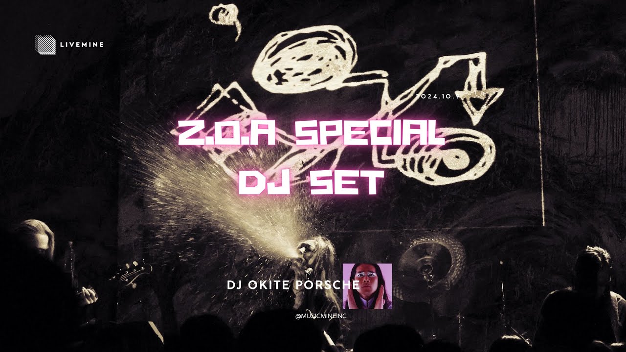 Z.O.A Special DJ SET  by 掟ポルシェ_（YouTube_Edit)