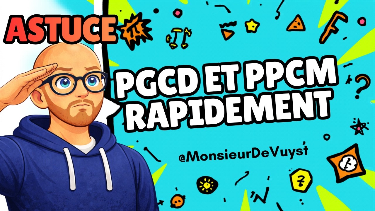 PGCD et PPCM : méthode rapide et efficace pour les calculer