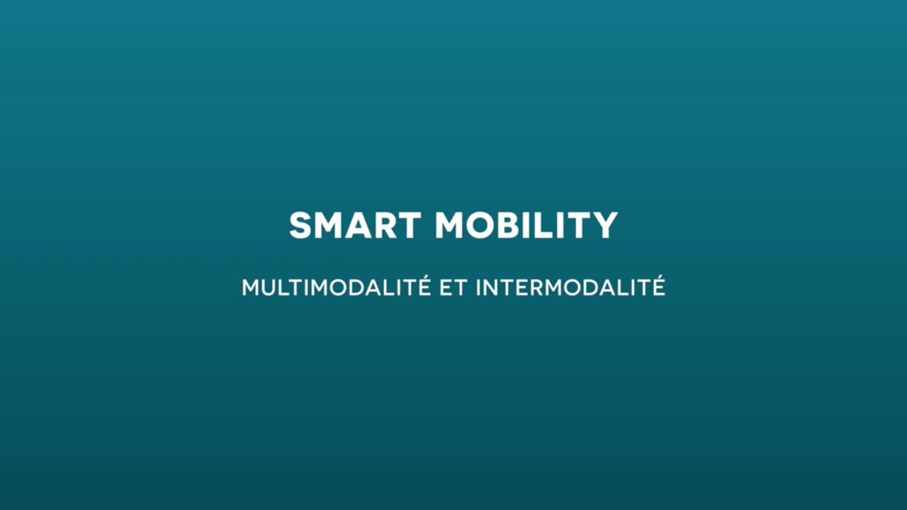 Smart mobility : multimodalité et intermodalité