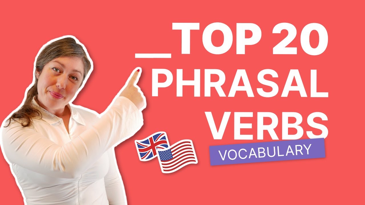The 20 Most Essential Phrasal Verbs in English | Easy Vocabulary / Grammar