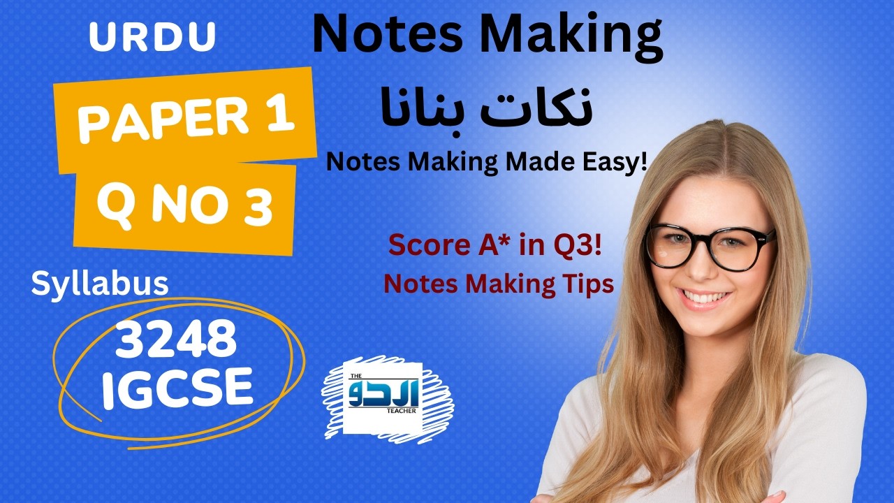 Cambridge Urdu Paper 1 (0539/3248) Q3 Notes Making Explained Step by Step.نوٹس بنانے کا طریقہ#ação