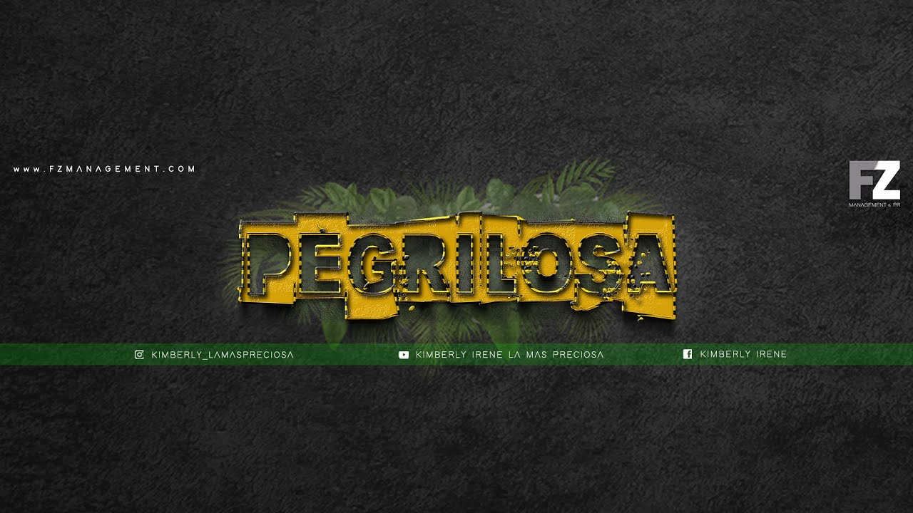 PEGRILOSA - Kimberly Irene La M&aacute;s Preciosa ( Video Oficial )