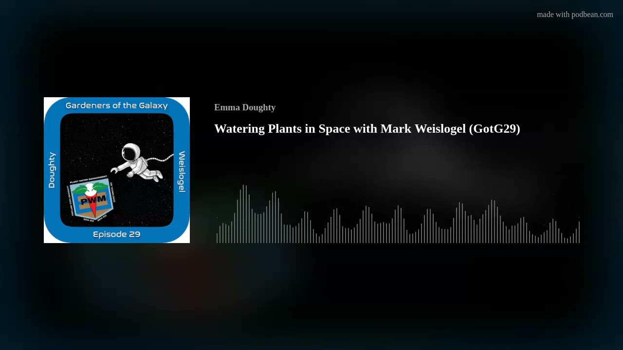 Watering Plants in Space with Mark Weislogel (GotG29)