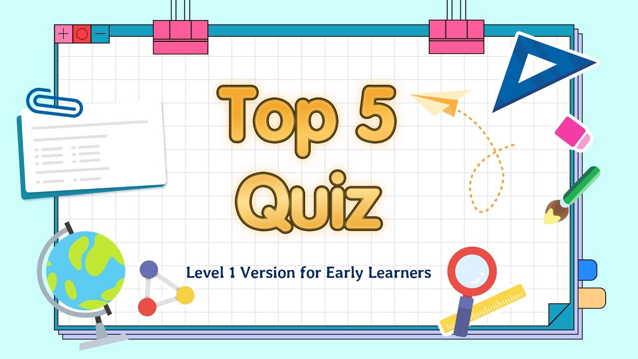 Top 5 Quiz Easy – Part 1: Family, or Classroom Fun Challenge!