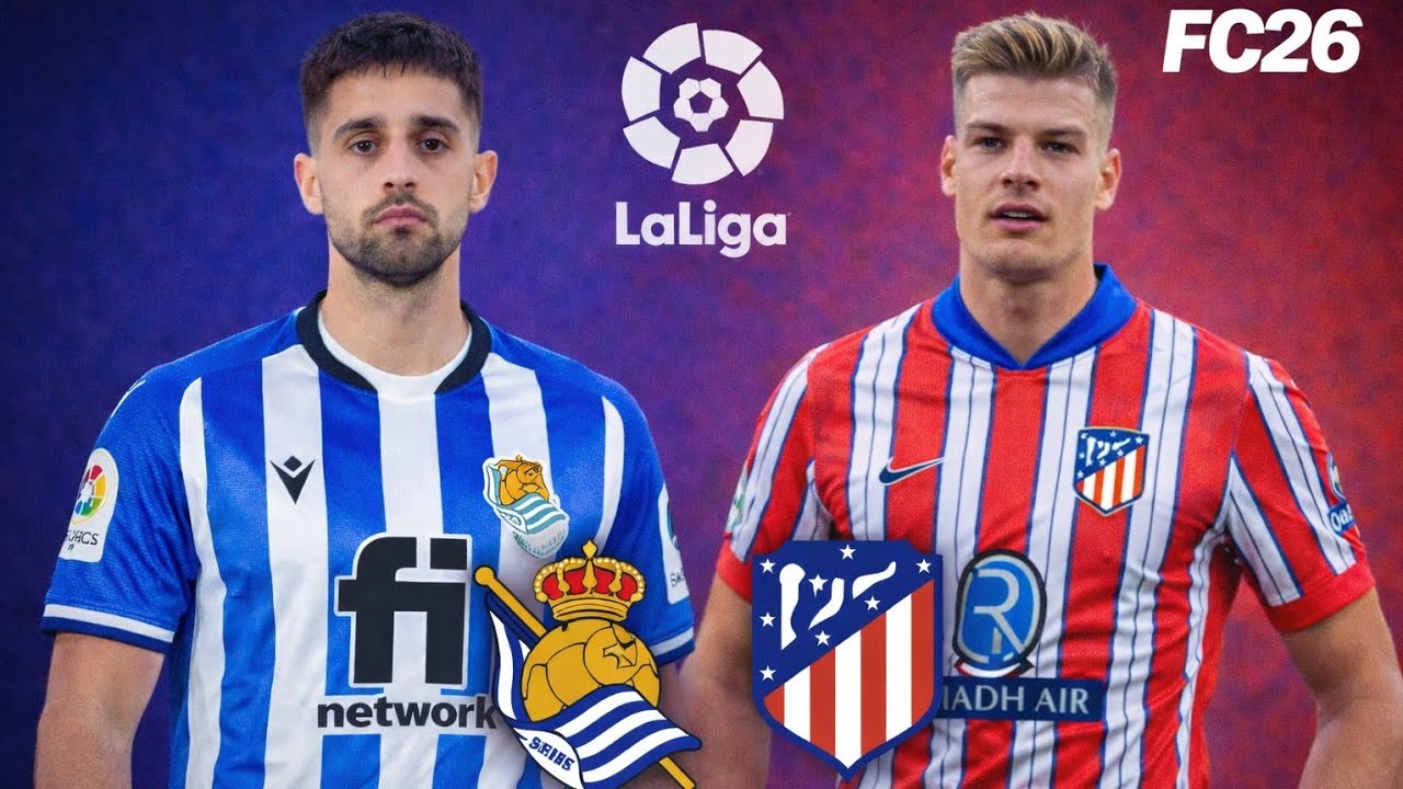 FC26 | LALIGA – REAL SOCIEDAD vs ATLÉTICO DE MADRID 4k