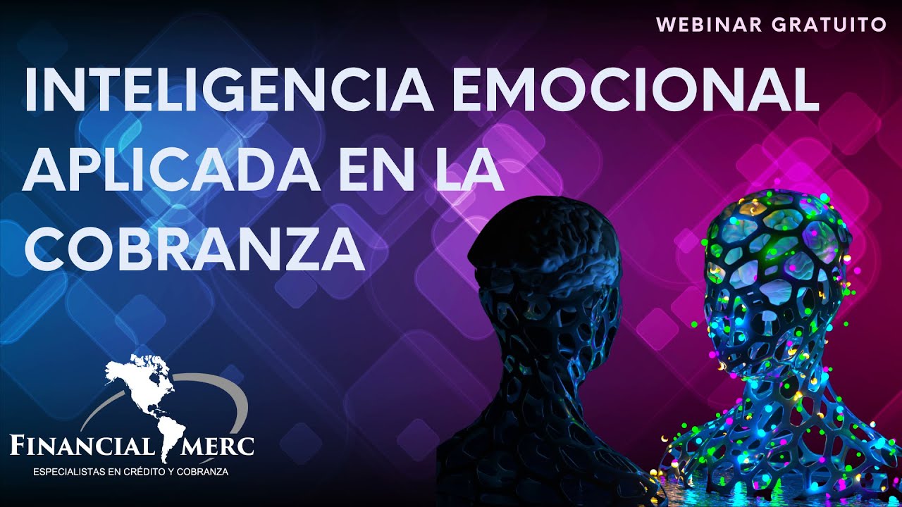 Inteligencia emocional aplicada en la cobranza.