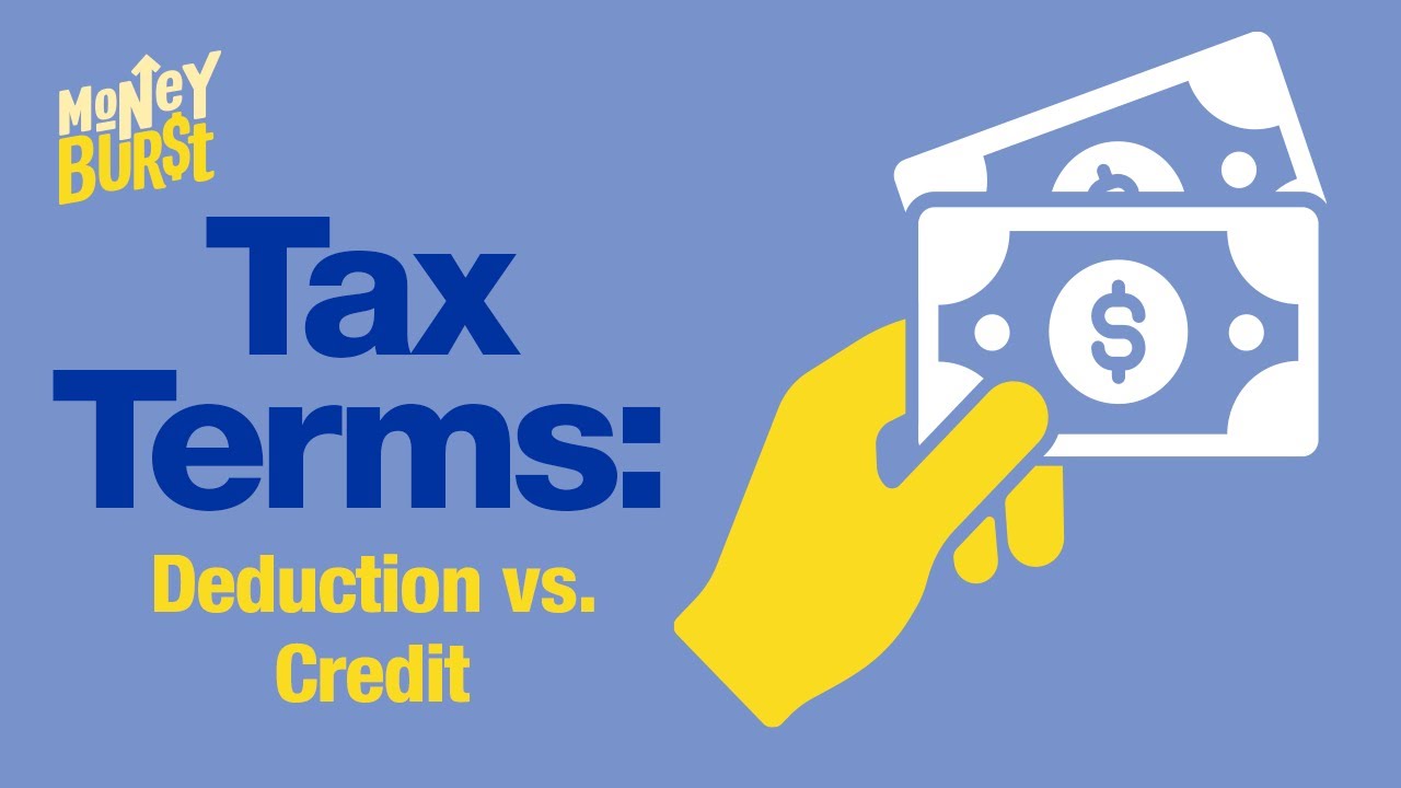 Tax Terms You Need to Know: Deduction vs. Credit