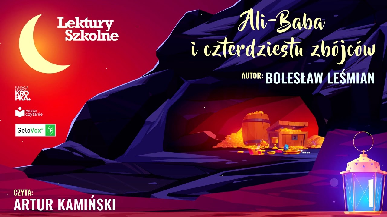 Ali-Baba i czterdziestu zbójców - B.Leśmian odc.3 (czyta  Artur Kamiński) 📘#lekturyszkolne