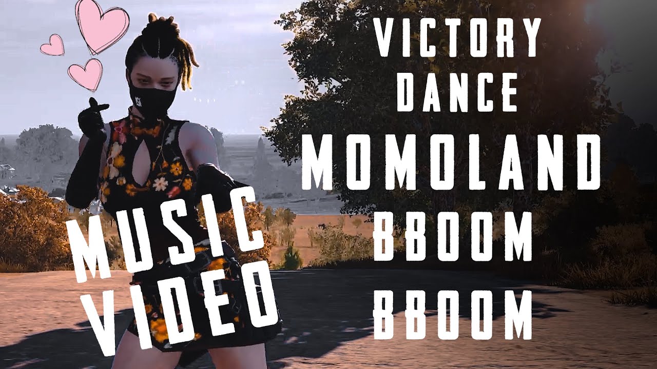 PUBG / VICTORY DANCE - BBOOM BBOOM 1,2 (MUSIC VIDEO) / 모모랜드 - 뿜뿜