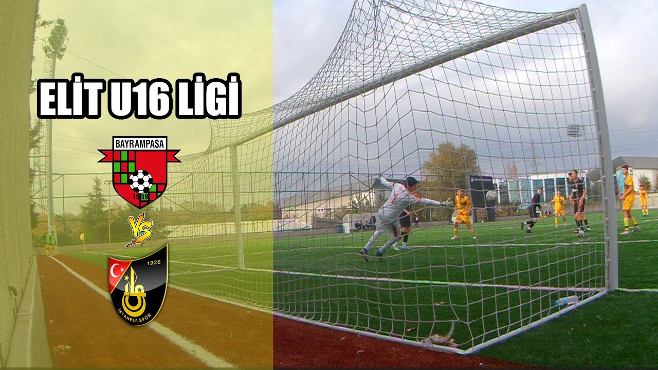 ELİT U16 LİGİ MAÇ ÖZETİ BAYRAMPAŞA - İSTANBULSPOR