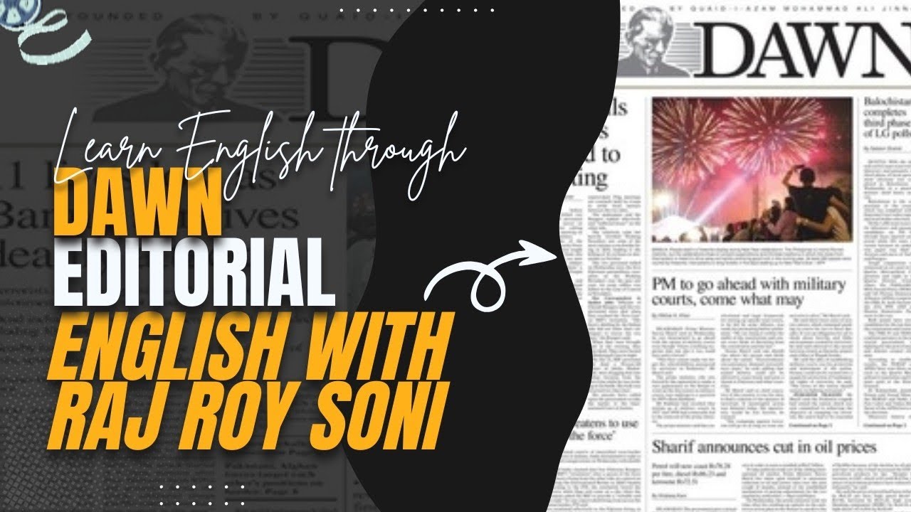 Newspaper Reading | Dawn Editorial| Learn English Vocabulary & Expressions | @EnglishwithRajRoySoni 