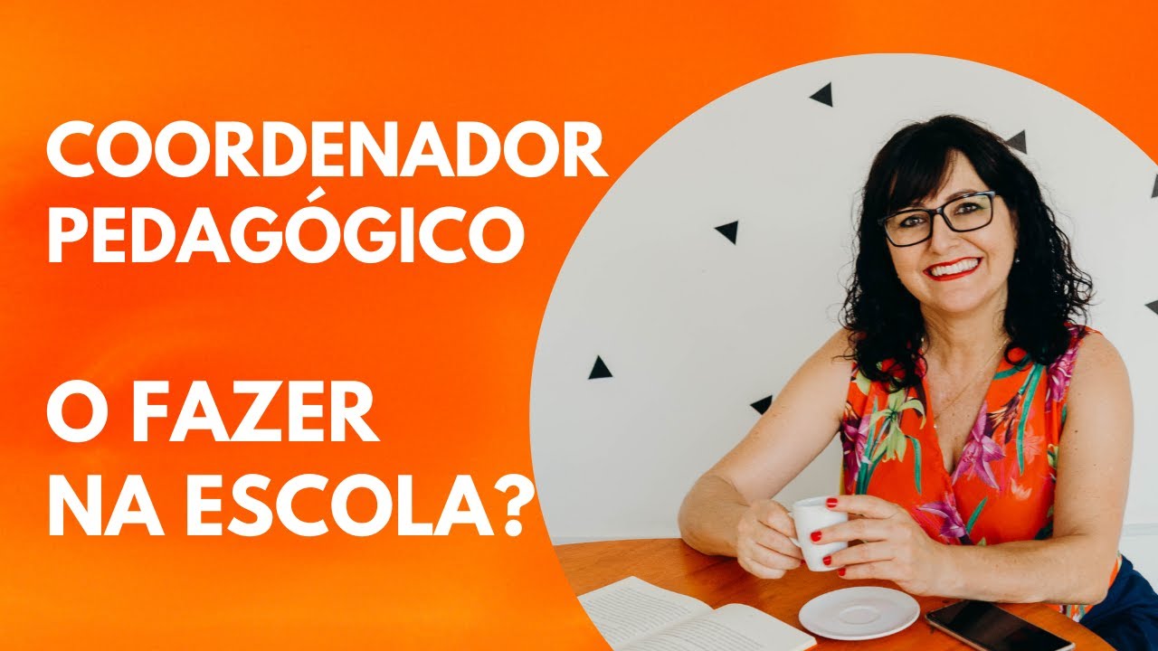 Qual o trabalho do Coordenador Pedagógico na escola?