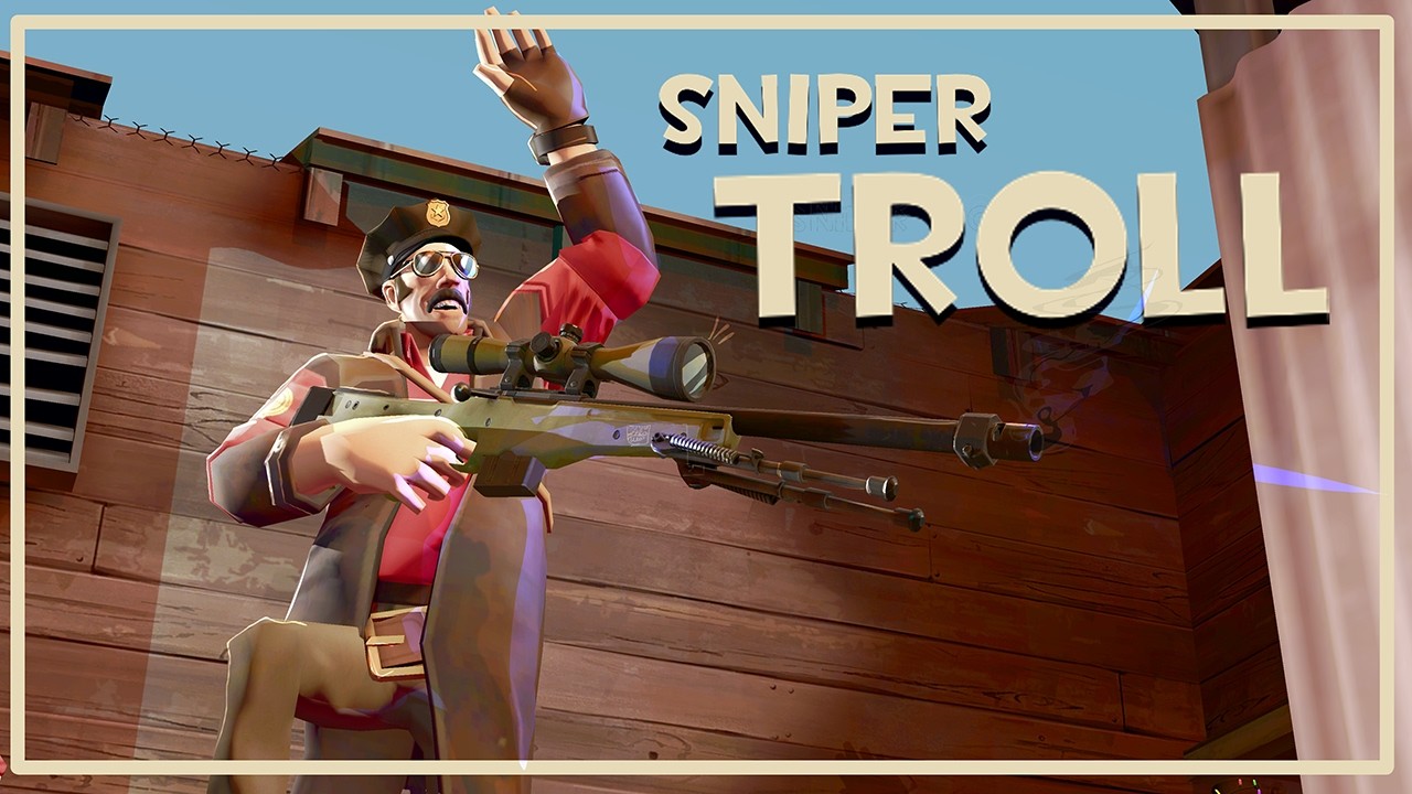 Trolling a sniper on 2Fort