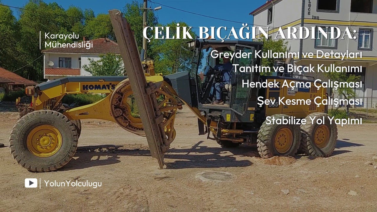 Çelik Bıçağın Ardında: Greyder Kullanımı ve Detayları